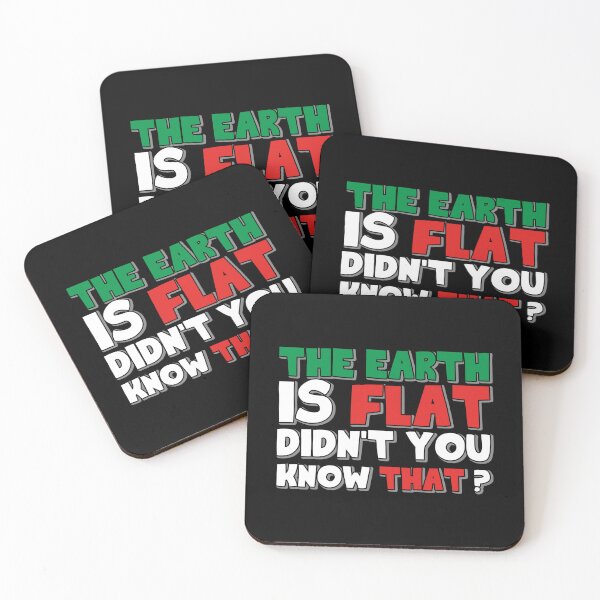 Item preview, The Earth Is Flat Didn't You Know That ? designed and sold by OUSSART ⭐⭐⭐⭐⭐.
