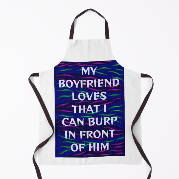 Item preview, Radical Feminist Humanist Quote - My Boyfriend Loves That I Can Burp In Front Of Him designed and sold by LethalPixieDust.