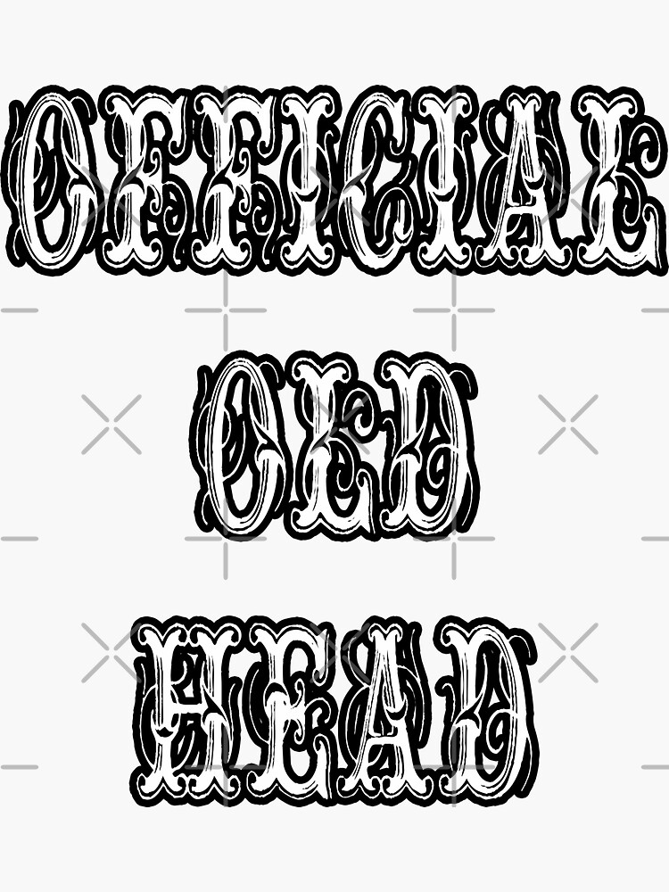 "Official Old Head" Sticker for Sale by artbyomega Redbubble