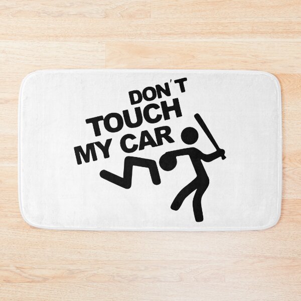 Item preview, Don't Touch My Car Funny designed and sold by RhysDonald1.