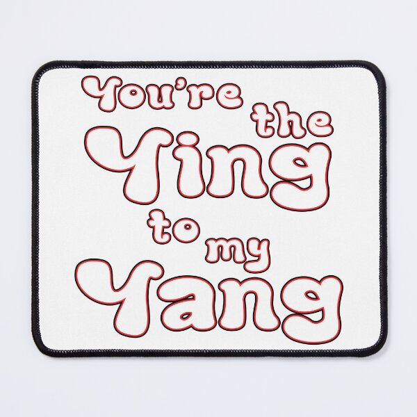 Item preview, You are the Ying to my Yang - Fun Funny Slogan Phrase designed and sold by Harlake.