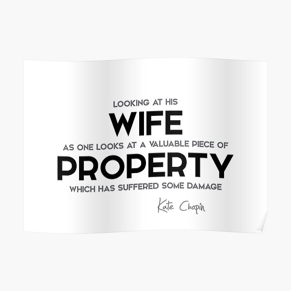 wife property - kate chopin Poster