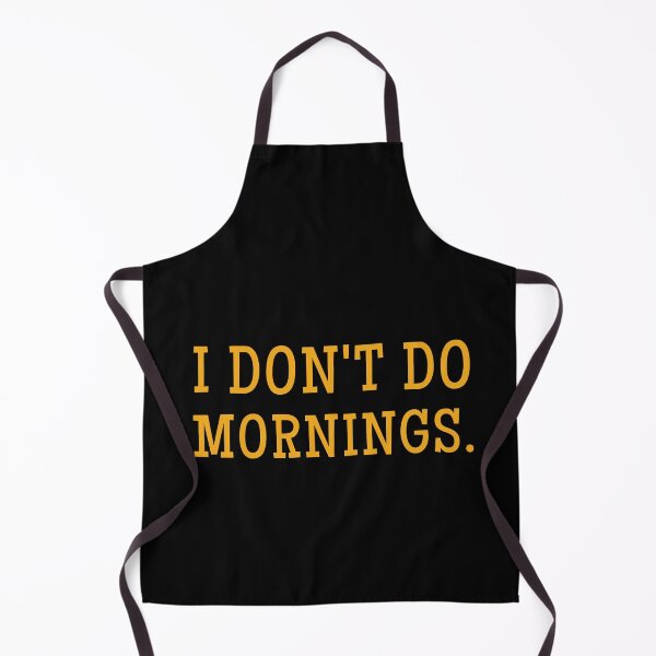 Item preview,  I Dont Do Mornings designed and sold by Hic21.