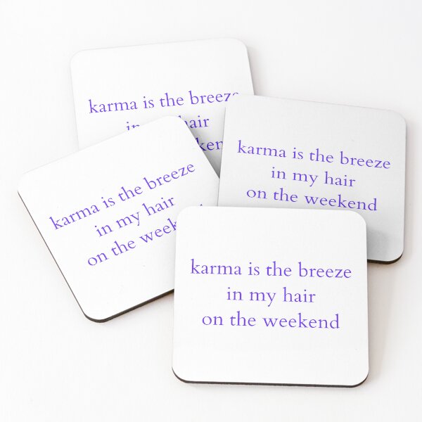 Item preview, karma is the breeze in my hair on the weekend designed and sold by ouiouiitslucyb1.