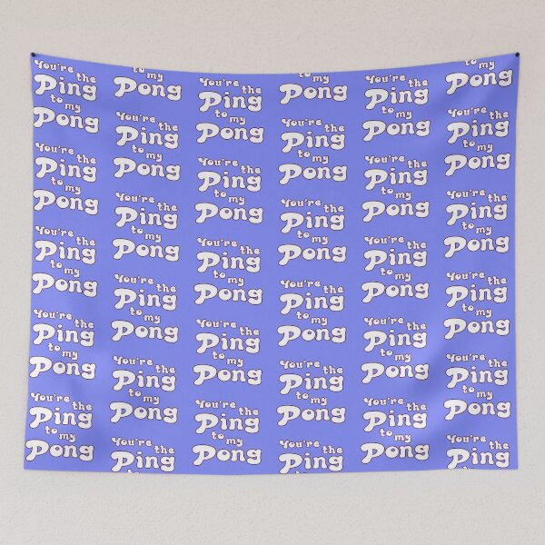 Item preview, You are the Ping to my Pong - Funny Fun Phrase Slogan designed and sold by Harlake.