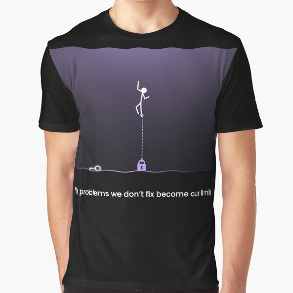 Item preview, the problems we don't fix become our limits designed and sold by VisuallyNeeded.