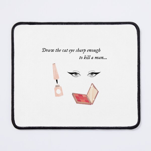 Item preview, Draw the cat eye sharp enough to kill a man - Taylor Swift Vigilante Shit designed and sold by bombalurina.