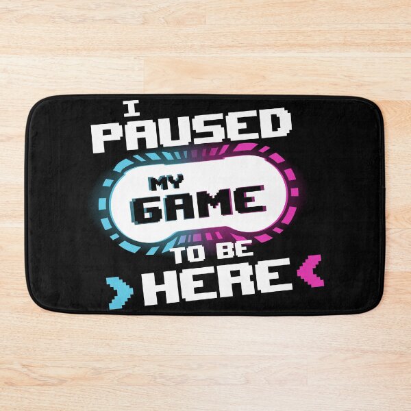 Item preview, I Paused my Game to be Here Funny Gamer Video Game designed and sold by udesignstudio.