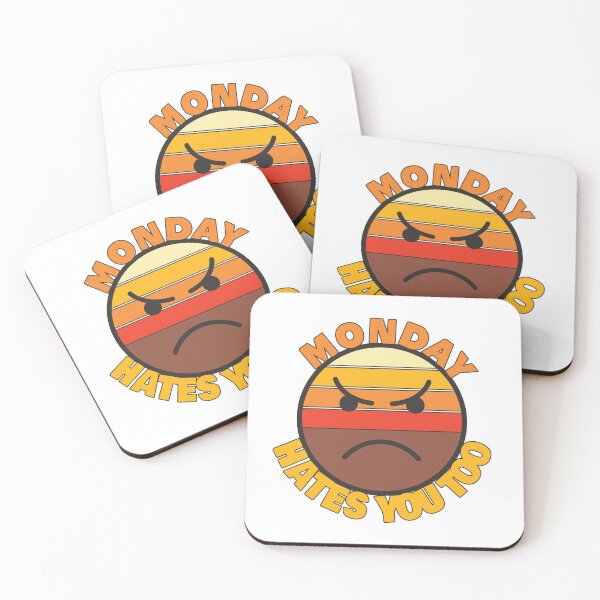 Item preview, Monday Hates You Too - Funny Sarcastic Quotes designed and sold by BlueBlackSky.