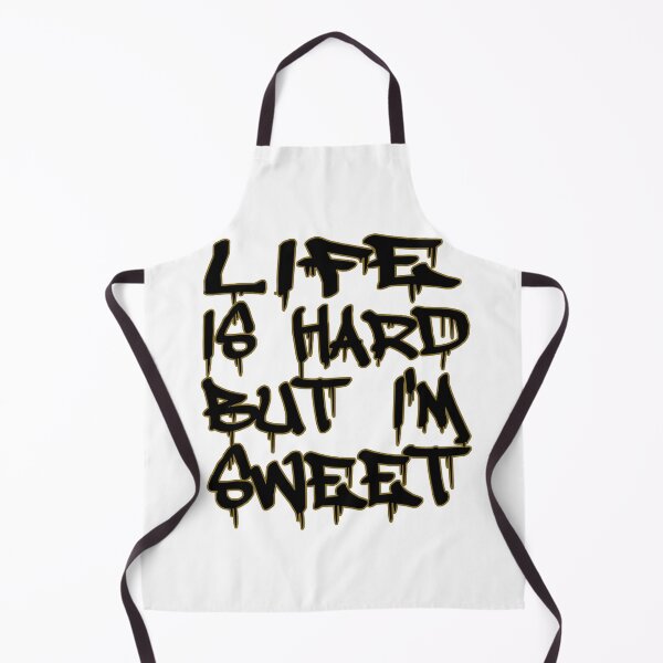 Item preview, life is hard bu i''m sweet designed and sold by Limited..