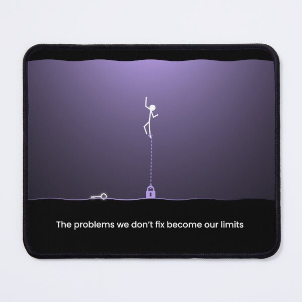 Item preview, the problems we don't fix become our limits designed and sold by VisuallyNeeded.