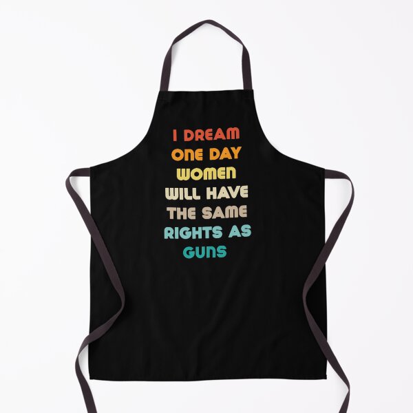Item preview, I Dream Women Will One Day Have The Same Rights As Guns designed and sold by HATABNA.