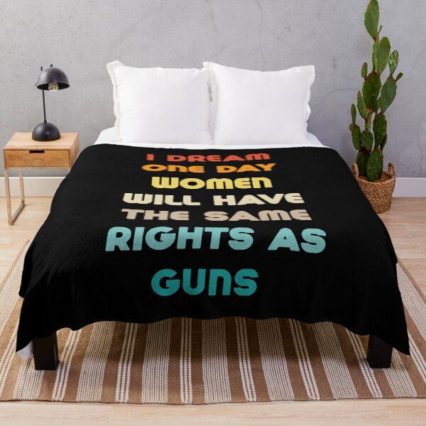 Item preview, I Dream Women Will One Day Have The Same Rights As Guns designed and sold by HATABNA.
