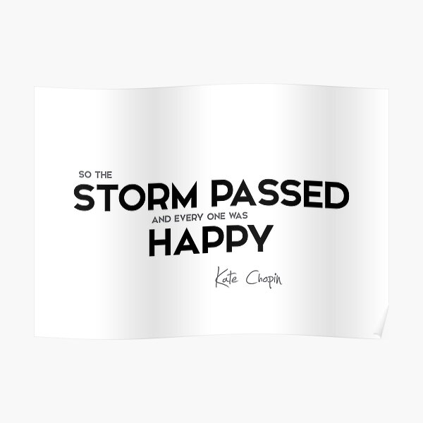 storm passed - kate chopin Poster