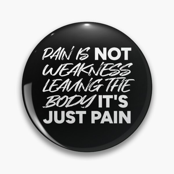 Item preview, Pain Is Not Weakness Leaving The Body. It's Just Pain designed and sold by redacteddesign.