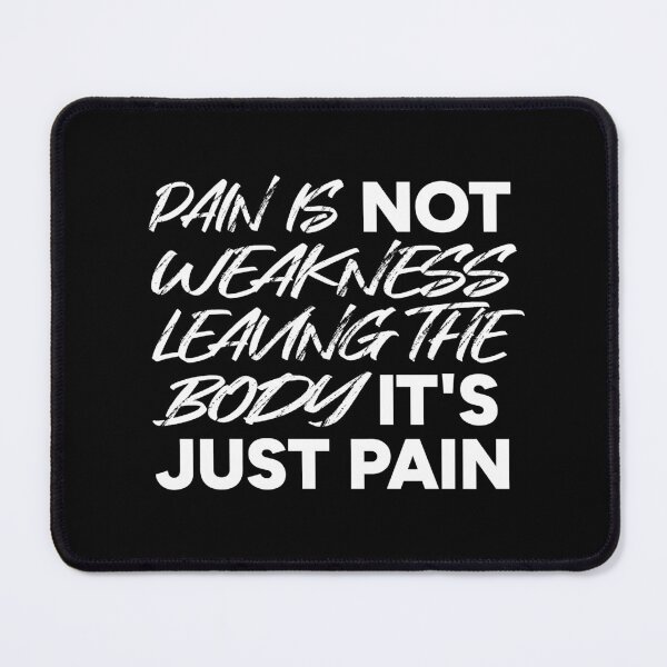 Item preview, Pain Is Not Weakness Leaving The Body. It's Just Pain designed and sold by redacteddesign.