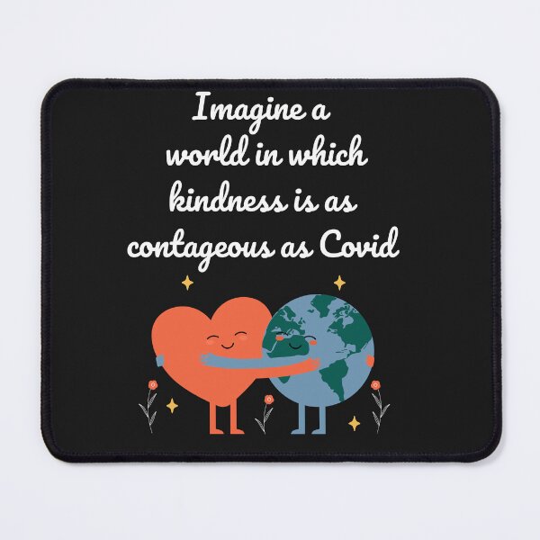 Item preview, Imagine kindness as contageous as Covid designed and sold by R2Dsign.