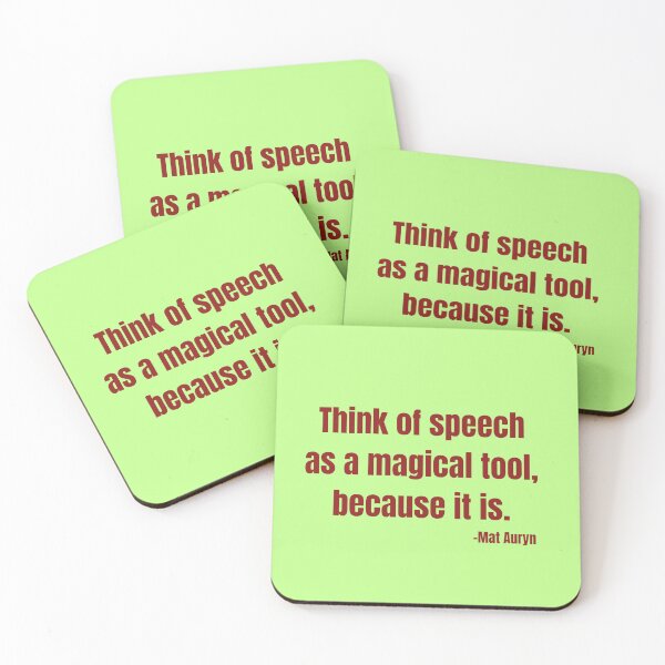 Item preview, 'Think of speech as a magical tool, because it is'- Mat Auryn designed and sold by Rechtop.