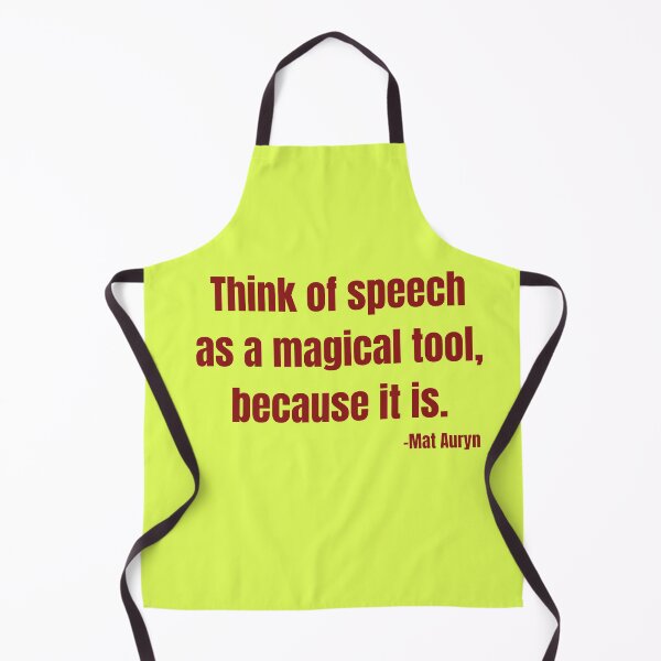 Item preview, 'Think of speech as a magical tool, because it is'- Mat Auryn designed and sold by Rechtop.