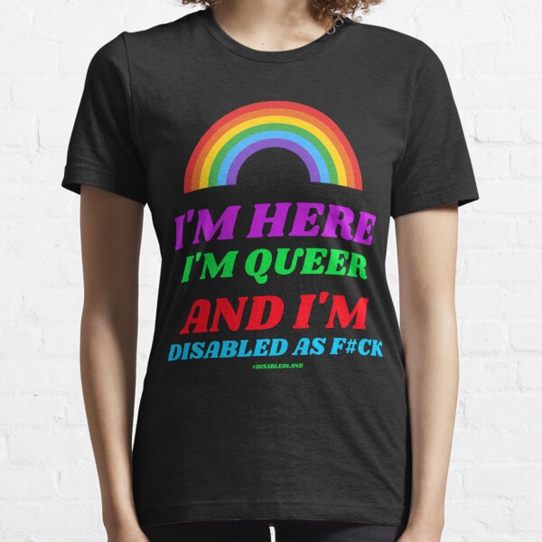 Vista previa del artículo con la obra «Im Here Im Queer Im Disabled As Fck Camiseta clásica», diseñado y vendido por JesperDogan.