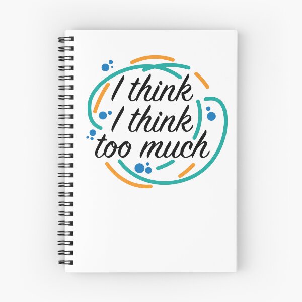 Item preview, Overthinking everyting - I think I think too much designed and sold by csaron92.
