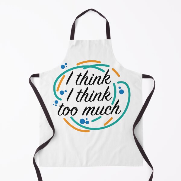 Item preview, Overthinking everyting - I think I think too much designed and sold by csaron92.