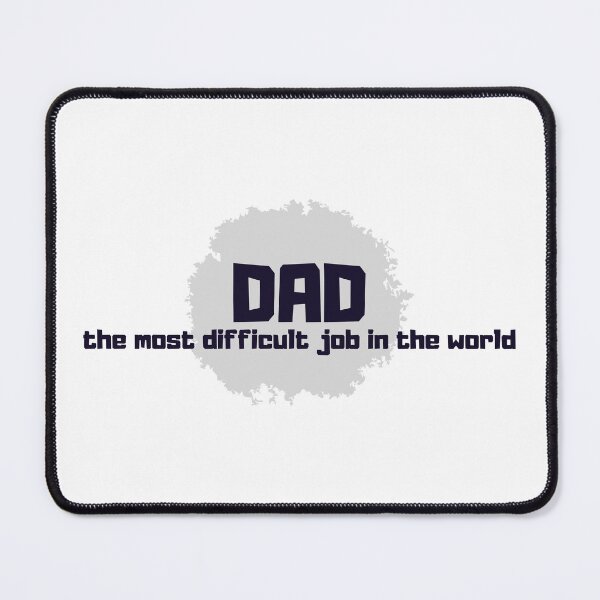 Item preview, Gift for Daddy, Father, Husband, Boyfriend or New Dad to Be - Dad the most difficult job in the world designed and sold by Kubala.
