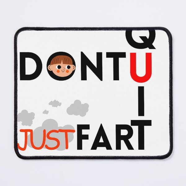Item preview, Dont U Quit Just Fart ( T- Shirt Design) designed and sold by thinkittithink.