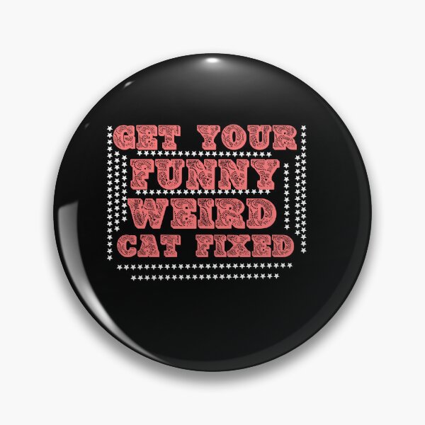Item preview, Get Your Funny Weird Cat Fixed designed and sold by Storiesforyou.