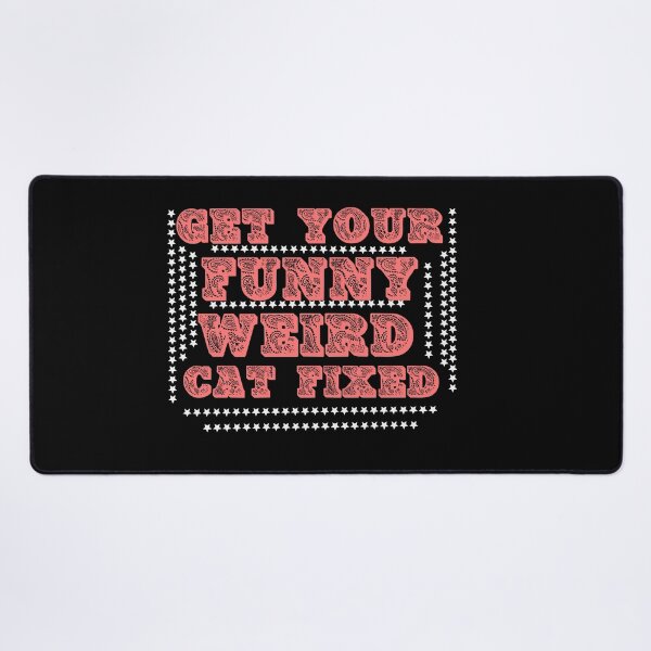 Item preview, Get Your Funny Weird Cat Fixed designed and sold by Storiesforyou.