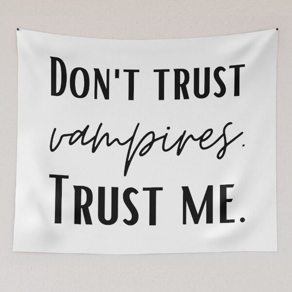 Item preview, Don't trust vampires. trust me designed and sold by SpiderMonkey913.