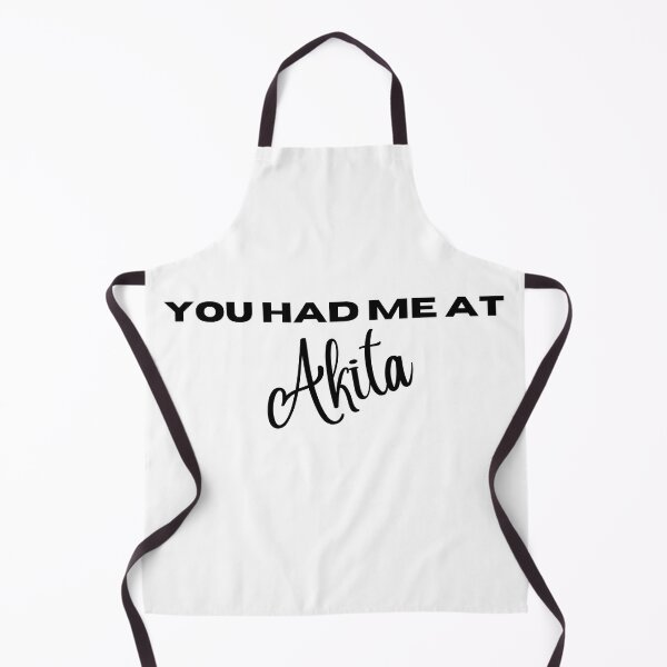 Item preview, You had me at Akita designed and sold by Witfulwisdom.