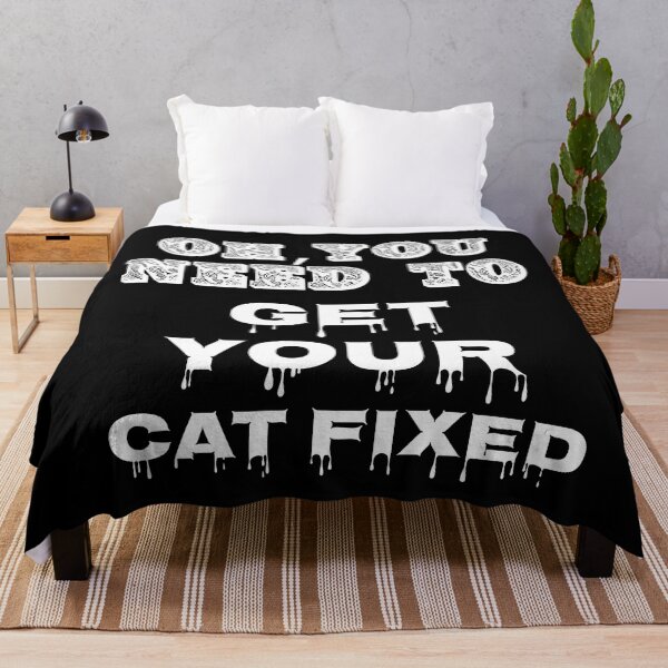 Item preview, Oh You Need To Get Your Cat Fixed designed and sold by Storiesforyou.