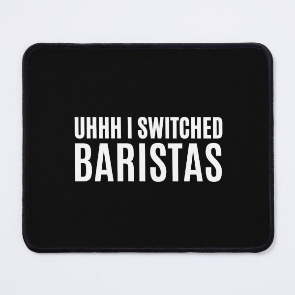Item preview, uhhh i switched baristas designed and sold by Eriksonshop.