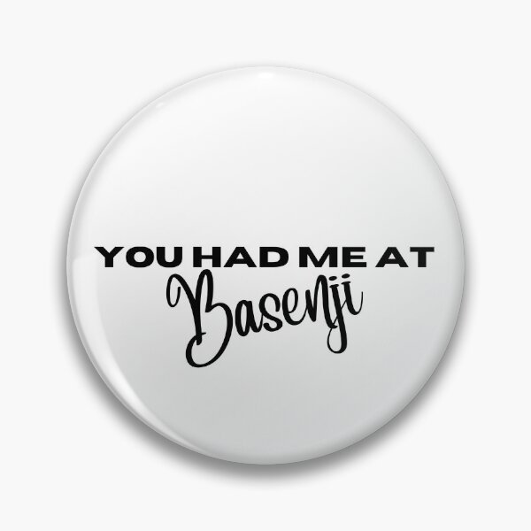 Item preview, You had me at Basenji designed and sold by Witfulwisdom.