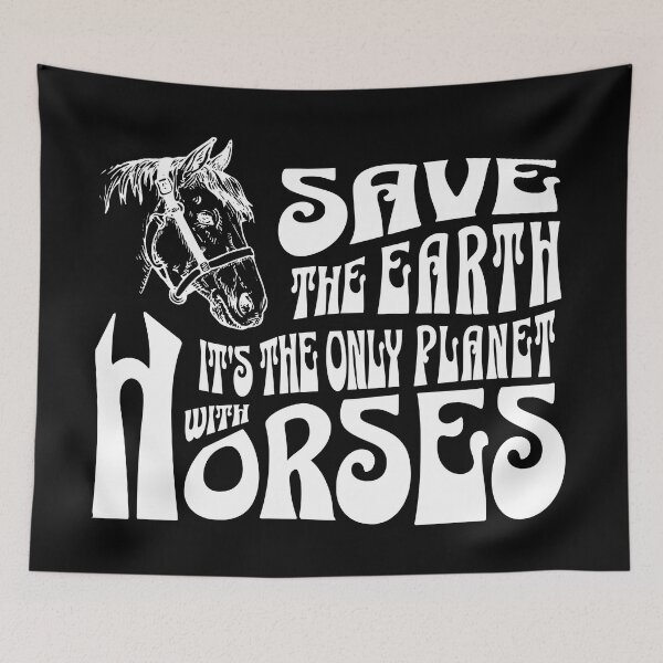 Item preview, Save the Earth, it's the only planet with horses designed and sold by Bird Design.