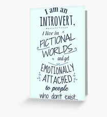 introvert, fictional worlds, fictional characters Greeting Card
