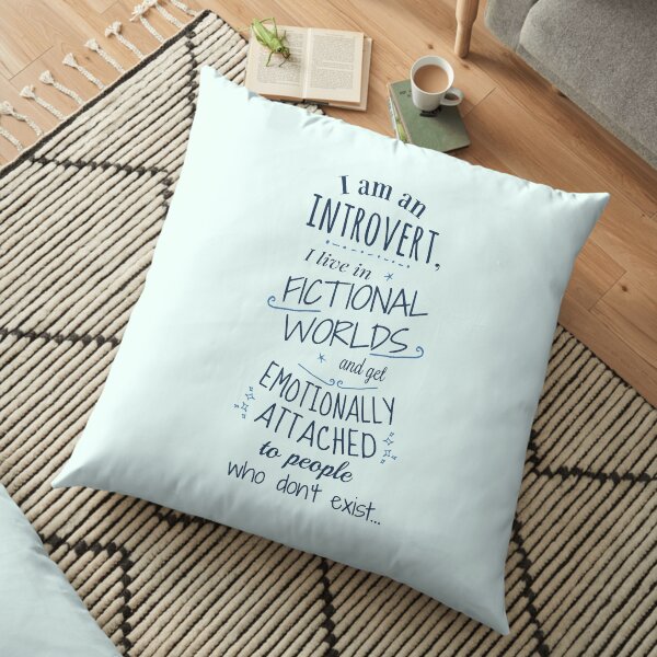 introvert, fictional worlds, fictional characters Floor Pillow