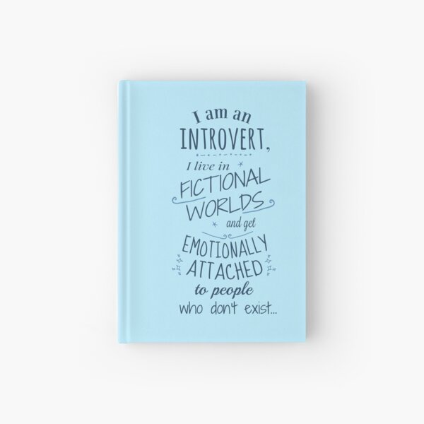 introvert, fictional worlds, fictional characters Hardcover Journal