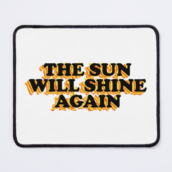 Item preview, The sun will shine again designed and sold by RafaTakami.