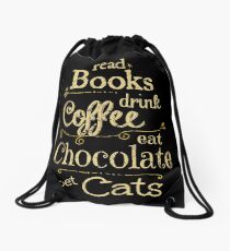 read books, drink coffee, eat chocolate, pet cats Drawstring Bag