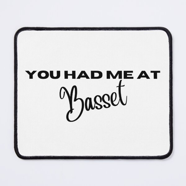 Item preview, You had me at Basset designed and sold by Witfulwisdom.