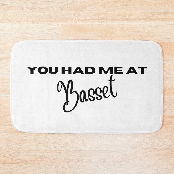 Item preview, You had me at Basset designed and sold by Witfulwisdom.