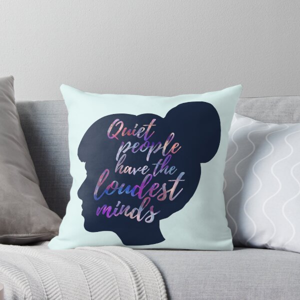 Item preview, quiet people have the loudest minds designed and sold by FandomizedRose.