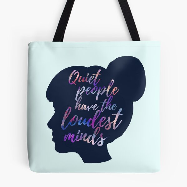 Item preview, quiet people have the loudest minds designed and sold by FandomizedRose.