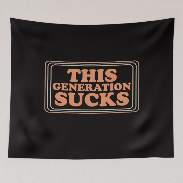 Item preview, Funny This Generation Sucks designed and sold by Digital Story Time.