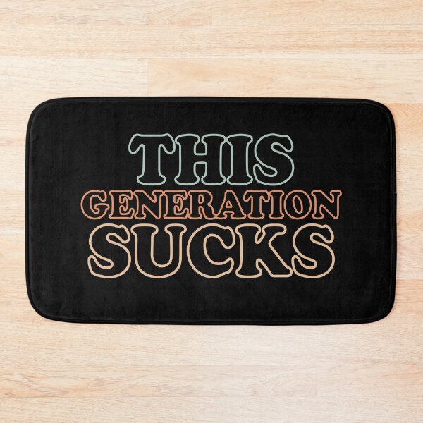 Item preview, This Generation Sucks designed and sold by Digital Story Time.