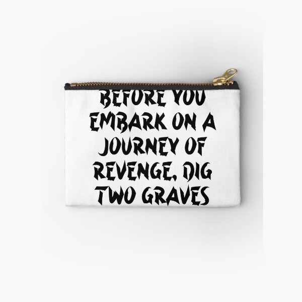Item preview, Before You Embark On A Journey Of Revenge Dig Two Graves - Confucius Quotes designed and sold by JourneyCreative.