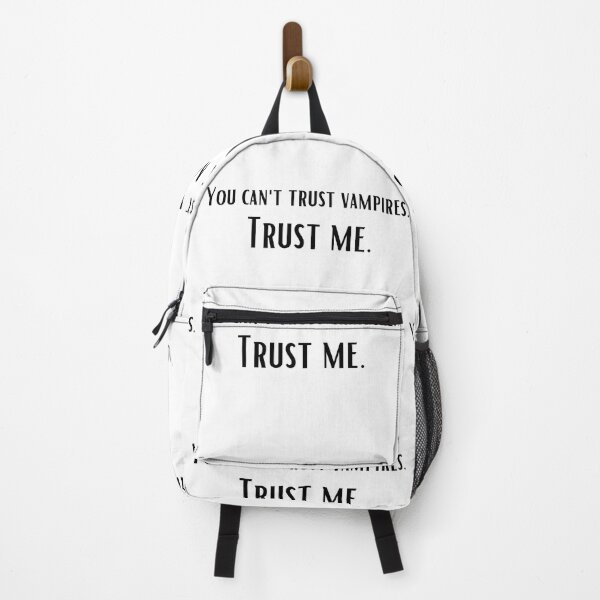 Item preview, You can't trust vampires. trust me designed and sold by SpiderMonkey913.
