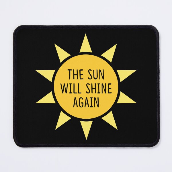 Item preview, The sun will shine again designed and sold by RafaTakami.